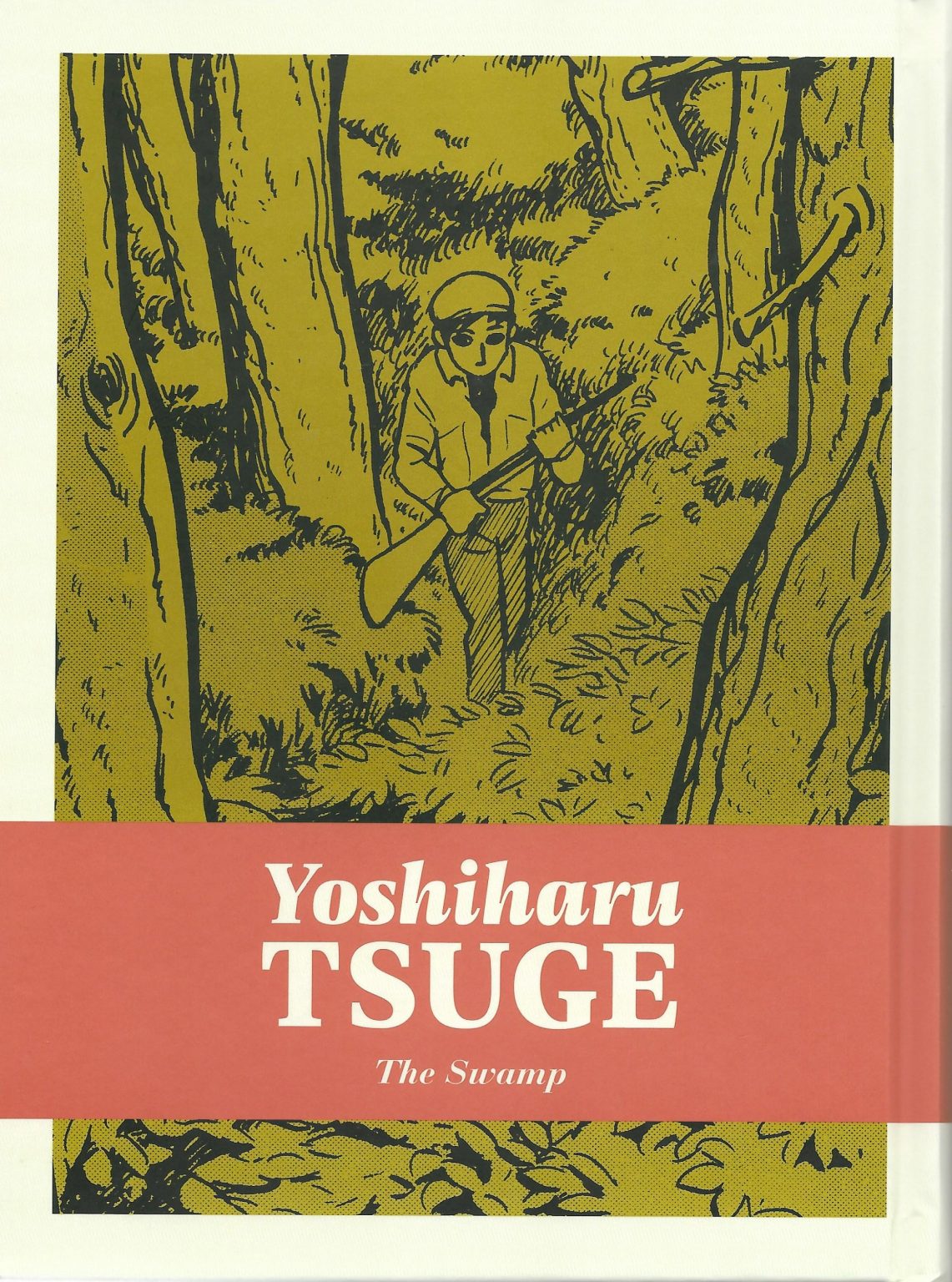 The Swamp (The Complete Mature Works of Yoshiharu Tsuge Volume