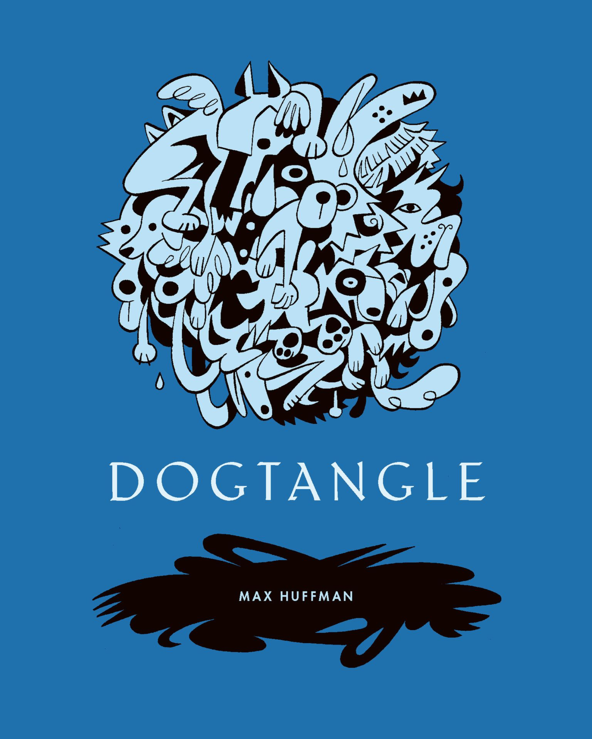 Dogtangle by Max Huffman – excerpt