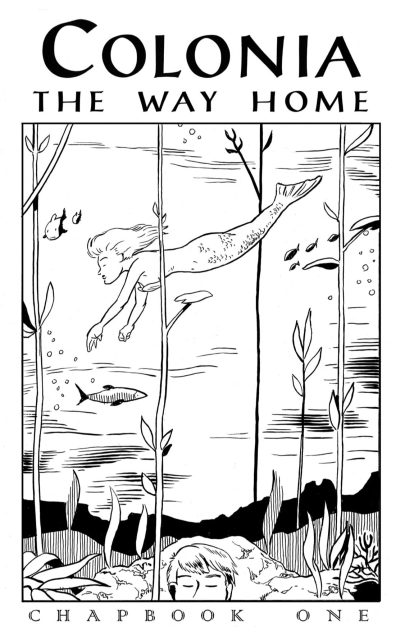 Cover art to Colonia: The Way Home Chapbook One. Art by Jeff Nicholson.