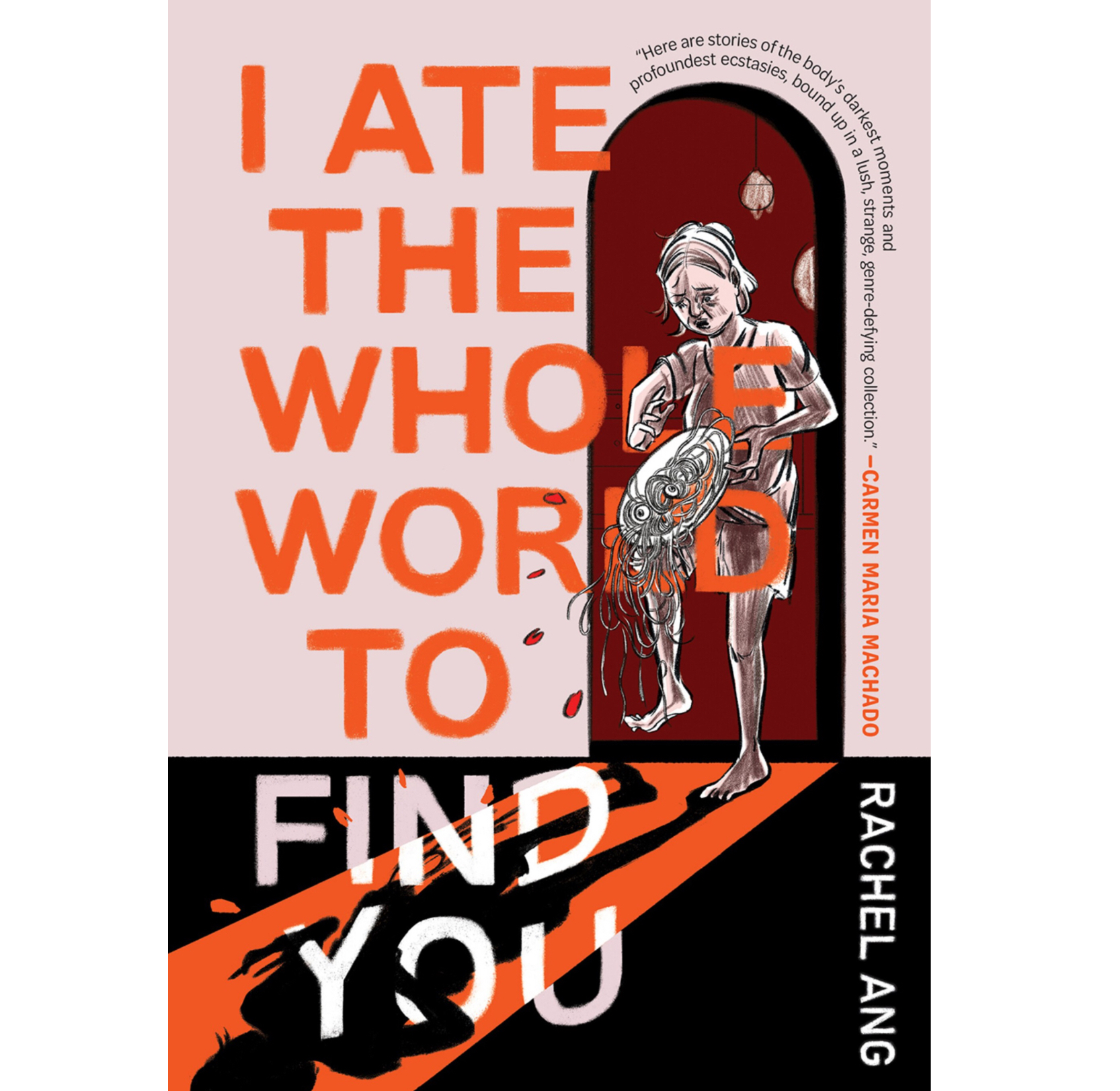 I Ate The Whole World To Find You