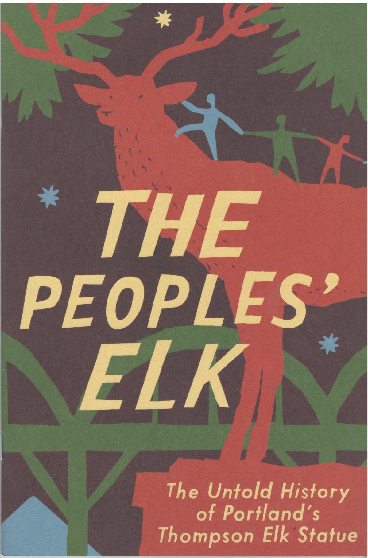 The Peoples’ Elk: The Untold History of Portland’s Thompson Elk Statue