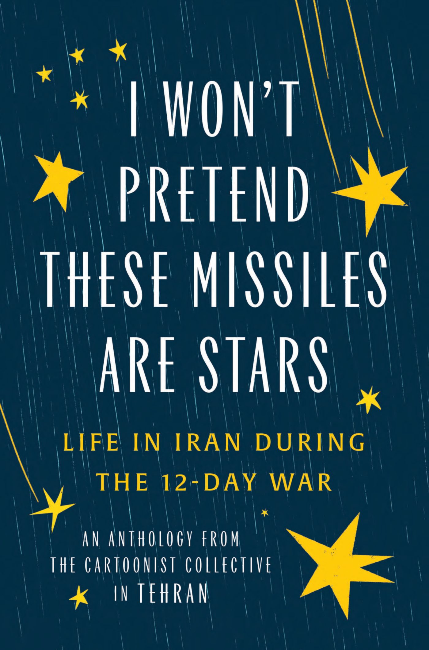 I Won't Pretend These Missiles Are Stars: Life in Iran During the 12-Day War - The Comics Journal